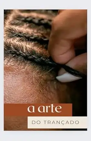 As arte do trançado: Do trançado ao empoderamento – Talita  Da silva