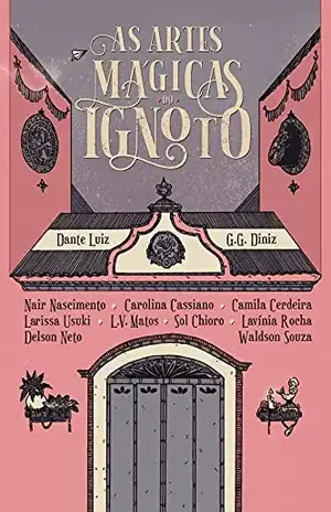 As Artes Mágicas do Ignoto - Dante Luiz