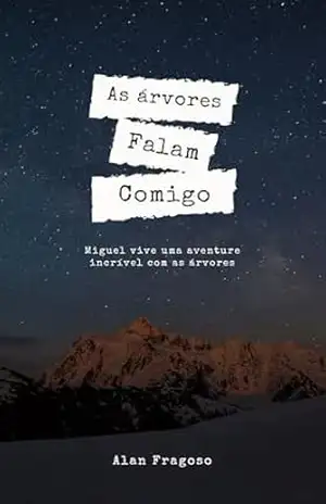 As árvores falam comigo – Alan  Fragoso