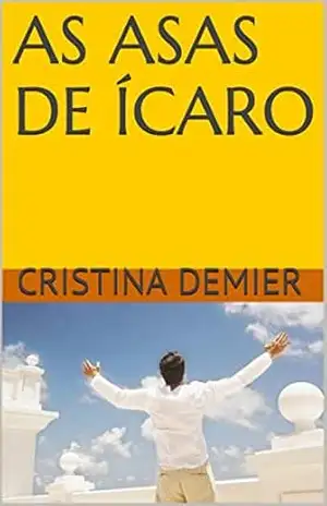 AS ASAS DE ÍCARO – Cristina Demier