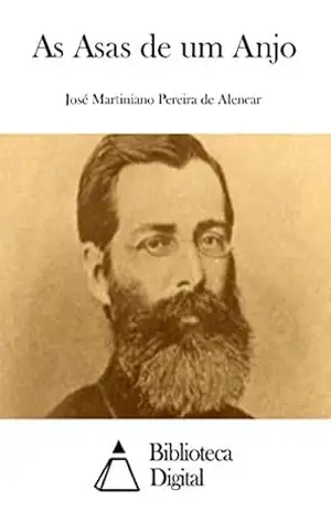 As Asas de um Anjo – José Martiniano Pereira de Alencar