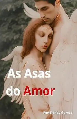 As Asas do Amor - Sidney Gomes