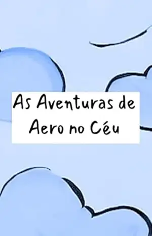 As Aventuras de Aero no Céu – Fabio Silva