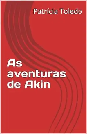 As aventuras de Akin – Patrícia Toledo