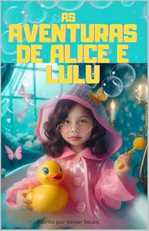 As Aventuras de Alice e Lulu – Kelvin Souza