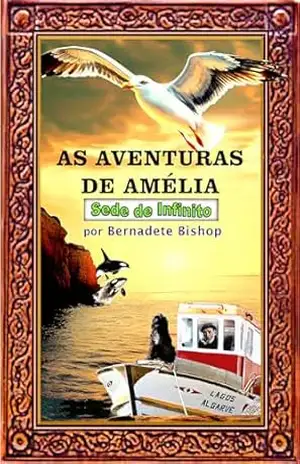 AS AVENTURAS DE AMÉLIA: Sede de Infinito – Bernadete Bishop