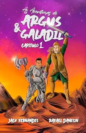 As Aventuras de Argus & Galadil: Volume Um – A Masmorra - Rafael  Danesin