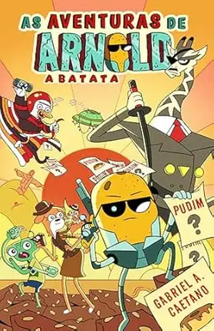 As Aventuras de Arnold, a Batata – G. A. Caetano