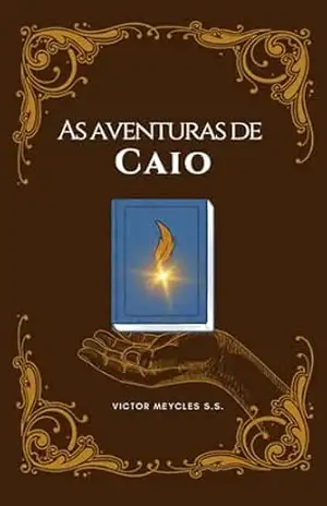 As Aventuras de Caio – VICTOR MEYCLES S. S.