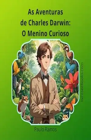 As Aventuras de Charles Darwin: O Menino Curioso - Paulo Roberto Ramos