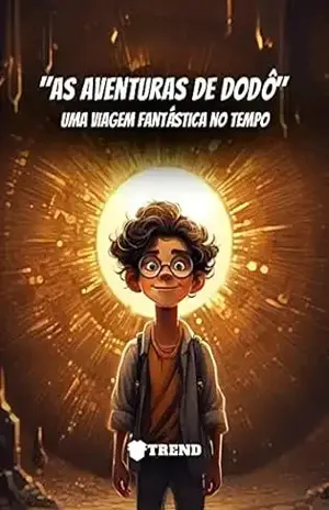 "As Aventuras de Dodô: Uma Viagem Fantástica no Tempo" - Douglas Vasques