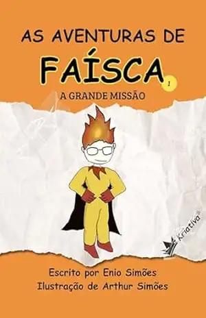 As Aventuras de Faísca – A Grande Missão – Enio de Castro Simões