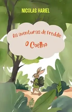 As Aventuras de Freddie – O Coelho – Nicolas Hariel  Ludgério Carvalho