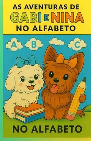 As Aventuras de Gabi e Nina no Alfabeto - leila  Bandarrinha