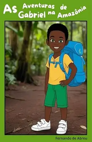 As Aventuras de Gabriel na Amazônia - Fernando Abreu