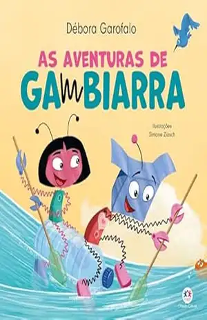 As aventuras de Gambiarra (Universo maker) – Débora Garofalo