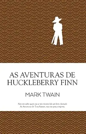 As Aventuras de Huckleberry Finn (Clássicos Guerra e Paz Livro 1) – Mark Twain