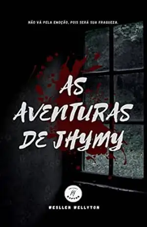 As Aventuras de Jhymy – Wesllen Wellyton
