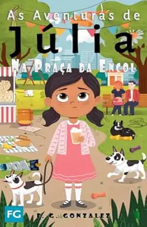 AS AVENTURAS DE JÚLIA NA PRAÇA DA ENCOL – FABIO GONZALEZ