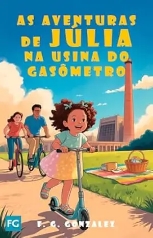 As Aventuras de Júlia na Usina do Gasômetro – FABIO GONZALEZ