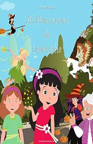 As aventuras de Larissinha – Irapuan Strausz
