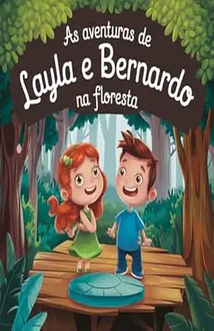 As Aventuras de Layla e Bernardo: Floresta dos Segredos – Fernando Siqueira