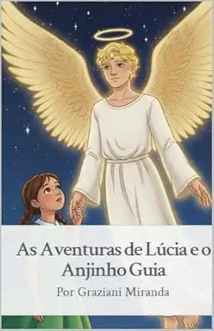 As Aventuras de Lúcia e o Anjinho Guia – Graziani Miranda