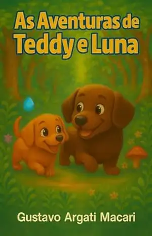 As Aventuras de Luna e Teddy – Gustavo Argati Macari