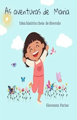 As aventuras de Maria: Amizade – Giovanna Pessoa Farias