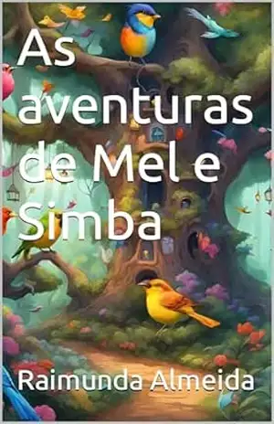 As aventuras de Mel e Simba – Raimunda  Almeida