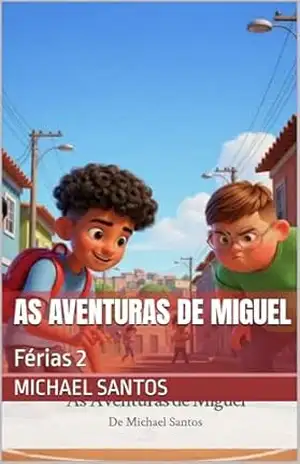 As Aventuras de Miguel: Férias 2 - Michael Santos