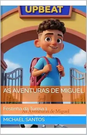 As Aventuras de Miguel: Festinha da Turma 1 - Michael Santos