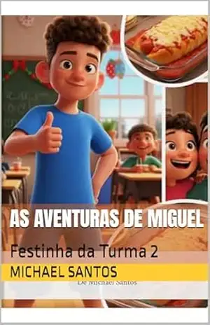As Aventuras de Miguel: Festinha da Turma 2 - Michael Santos