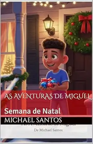 As Aventuras de Miguel: Semana de Natal – Michael Santos