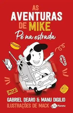 As aventuras de Mike 5: pé na estrada – Gabriel Dearo