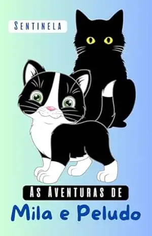 As Aventuras de Mila e Peludo: INFANTIL – Sentinela