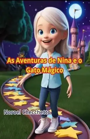 As Aventuras de Nina e o Gato Mágico - Noroel Checchetto