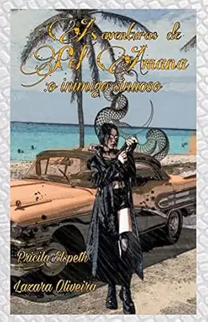 As aventuras de Pel Amana: O inimigo sinuoso – Pricila Elspeth