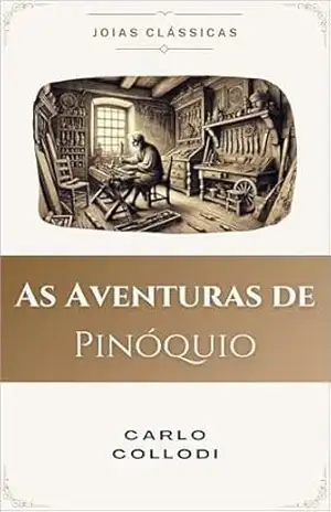 As Aventuras de Pinóquio (Traduzido e Adaptado): Original de Carlo Collodi – Carlo Collodi
