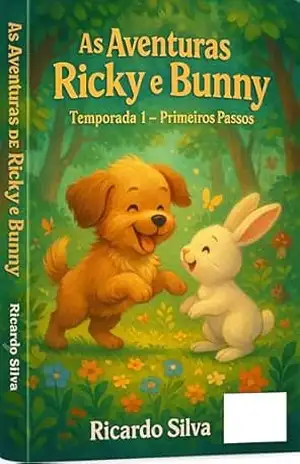 As Aventuras de Ricky e Bunny – Temporada 1: Primeiros Passos – Ricardo  Silva