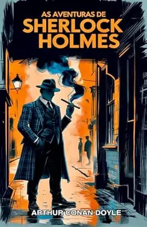 AS AVENTURAS DE SHERLOCK HOMES: VERSÃO ORIGINAL – ARTHUR CONAN DOYLE