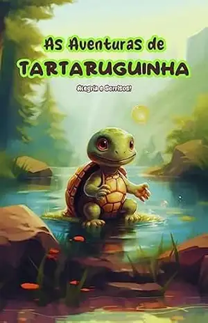 As Aventuras de Tartaruguinha: Alegria e Sorrisos! – Igor Candinho