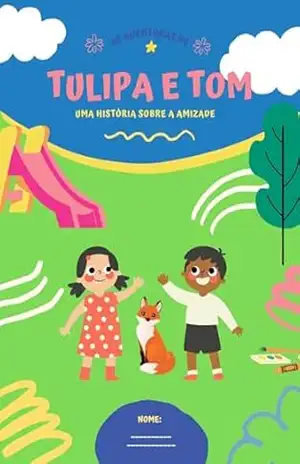 As Aventuras de Tulipa e Tom: Uma história sobre a amizade – Leo V