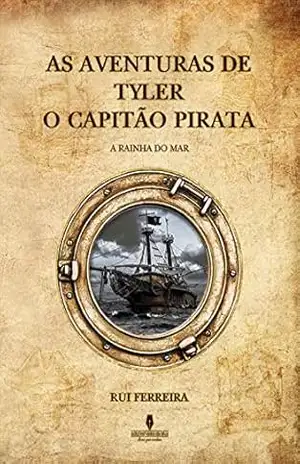AS AVENTURAS DE TUYLER O CAPITÃO PIRATA – Rui Carreira