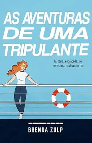 As Aventuras de Uma Tripulante – Brenda Zulp