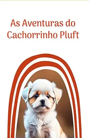 As Aventuras do Cachorrinho Pluft – Luciano Alencar de Campos jr