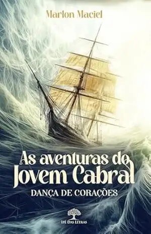 As Aventuras do Jovem Cabral: Dança de Corações – Marlon Maciel
