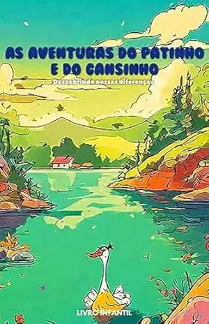 As Aventuras do Patinho e do Gansinho: Descobrindo nossas diferenças – Natan  Pinheiro