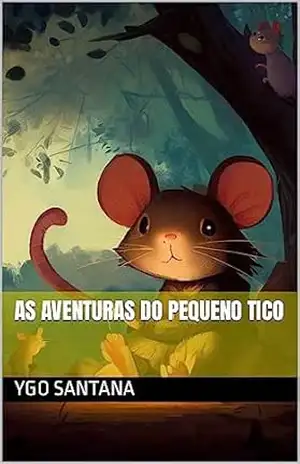 As Aventuras do Pequeno Tico - Ygo Santana