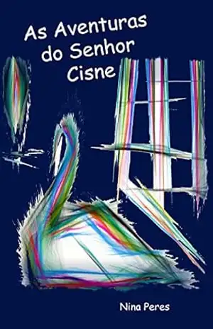 As Aventuras do Senhor Cisne – Nina Peres